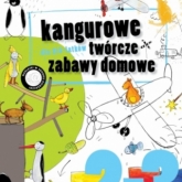 Kangurowe Twórcze Zabawy Domowe dla 2 i 3 latków